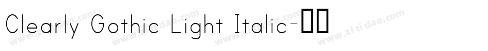 Clearly Gothic Light Italic字体转换